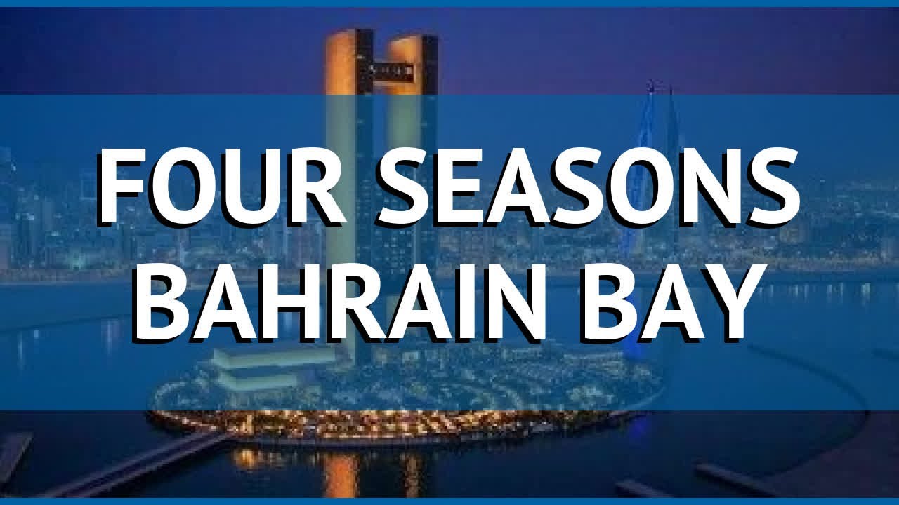 FOUR SEASONS BAHRAIN BAY 5* Бахрейн Манама обзор – отель ФОР СИЗОНС ...