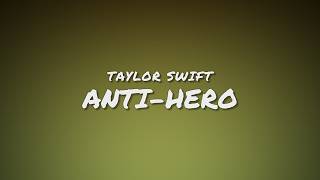 Taylor Swift - Anti-Hero (Lyrics)