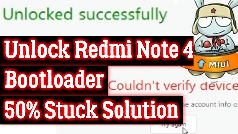 Unlock Redmi Note 4 bootloader stuck at 50% solution