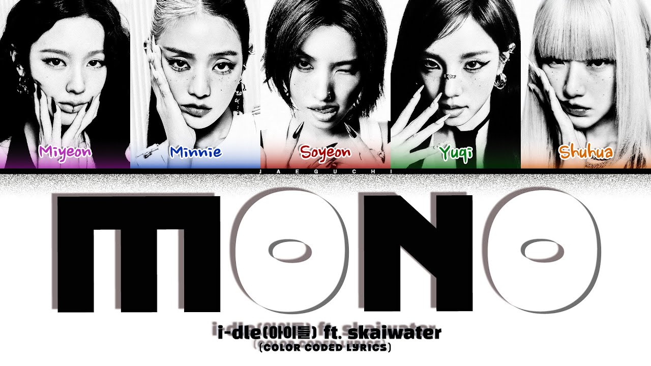 i-dle (아이들) feat. Skaiwater 'Mono' (Color Coded Lyrics)