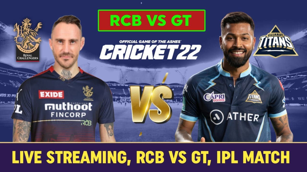 🔴Live IPL 2022 🔴 IPL Match Live Streaming Royal Challengers Bangalore vs Gujarat Titans Cricket22