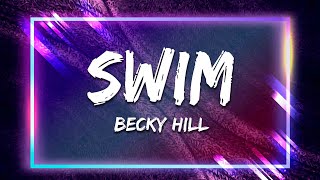 Becky Hill - Swim (Lyrics)