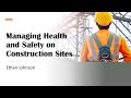 Managing Health and Safety on Construction Sites