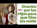 Oración por los Hijos para que Dios los cuide