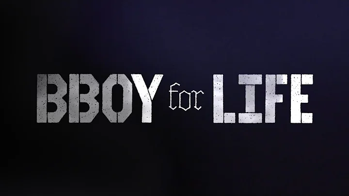 BBOY for LIFE Trailer