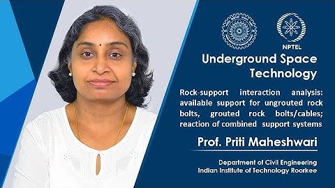 Lecture 47: Rock-support interaction analysis: for ungrouted rock bolts, grouted rock bolts/cables