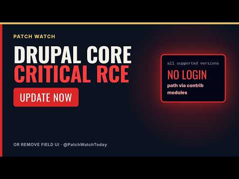 Drupal Critical RCE: Update Core Now (or Remove Field UI)