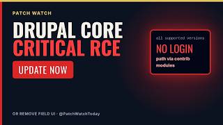 Drupal Critical RCE: Update Core Now (or Remove Field UI)