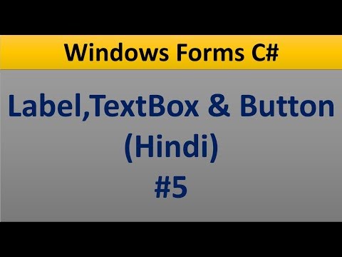 C# Windows Form Tutorial For Beginners 5 - Label, TextBox and Button Control
