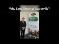 Why Land Rover of Naperville? | Land Rover of Naperville | Naperville, IL.