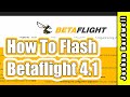 How to Flash Betaflight Firmware (Upgrade to 4.1)