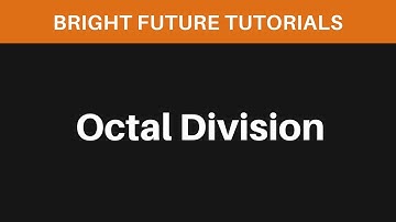 Octal Division Examples | Base 8 Division