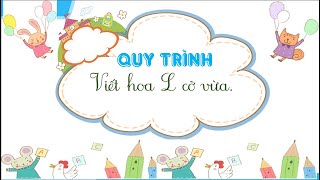 Quy Trình Chữ Hoa L Cỡ Vừa