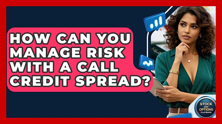 How Can You Manage Risk With A Call Credit Spread? - Stock and Options Playbook