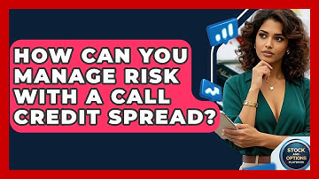 How Can You Manage Risk With A Call Credit Spread? - Stock and Options Playbook