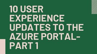 10 user experience updates to the Azure portal-Part 1