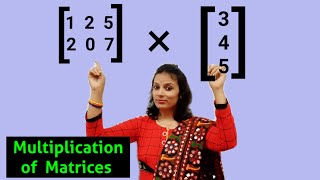 Multiplication Of Matrices | Matrix Multiplication With Trick| Product of Matrix | Matrices Class 12