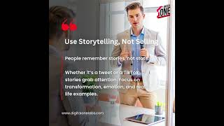 Use storytelling, not selling.