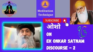 #osho on Ek Onkar Satnam series, discourse part -2