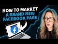 How to market a brand new facebook page from scratch for beginners