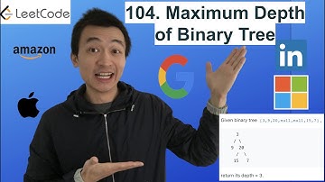 LeetCode 104. Maximum Depth of Binary Tree - Interview Prep Ep 65