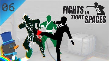 Fights in Tight Spaces // Part 6