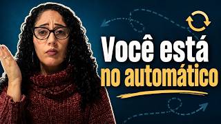 Como sair do automático e voltar a sentir de verdade?