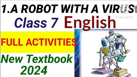 Class 7 New English Unit 1 A Robert With A Virus Full Activities|Class 7 New English Unit 1 Full