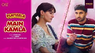 Main Kamla | Furteela | Jassie Gill | Amyra Dastur | New Punjabi Movie 2024 |   New Song Panjabi