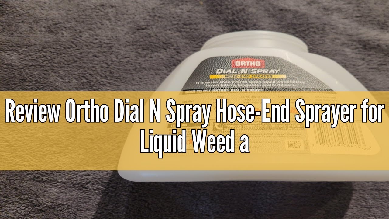 Review Ortho Dial N Spray Hose-End Sprayer for Liquid Weed and Insect Killer, Fungicide, Fertilizer