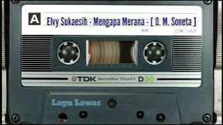 Elvy Sukaesih - Mengapa Merana - [ O. M. Soneta ]