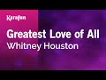 Karaoke Greatest Love Of All - Whitney Houston *