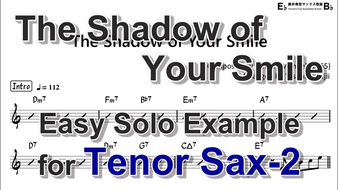 The Shadow of Your Smile (Take-2) - Easy Solo Example for Tenor Sax