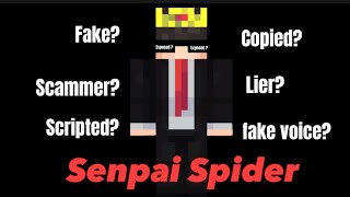Senpai Spider Exposed?