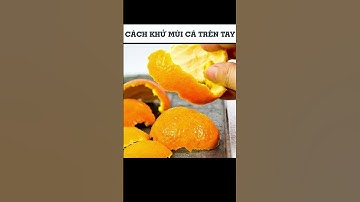 4 cách khử mùi tanh cá trên tay #shorts