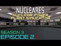 Meeting Demand - Nucleares Nuclear Power Plant Simulator - Season 3 Episode 2 (Part 1)