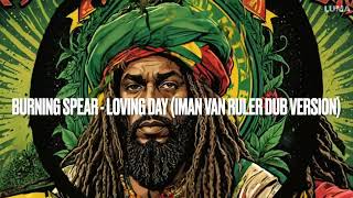 Burning Spear - Loving Day Dub