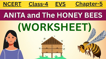 🍯 Anita and the Honeybees | Class 4 EVS Chapter 5 | NCERT Worksheet Solution | Learning Ladder 🐝📚