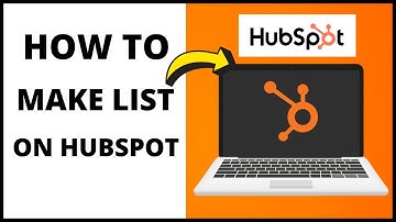 How To Make A List On HubSpot (2023) | HubSpot Contact List (Create And Manage) | HubSpot Tutorial