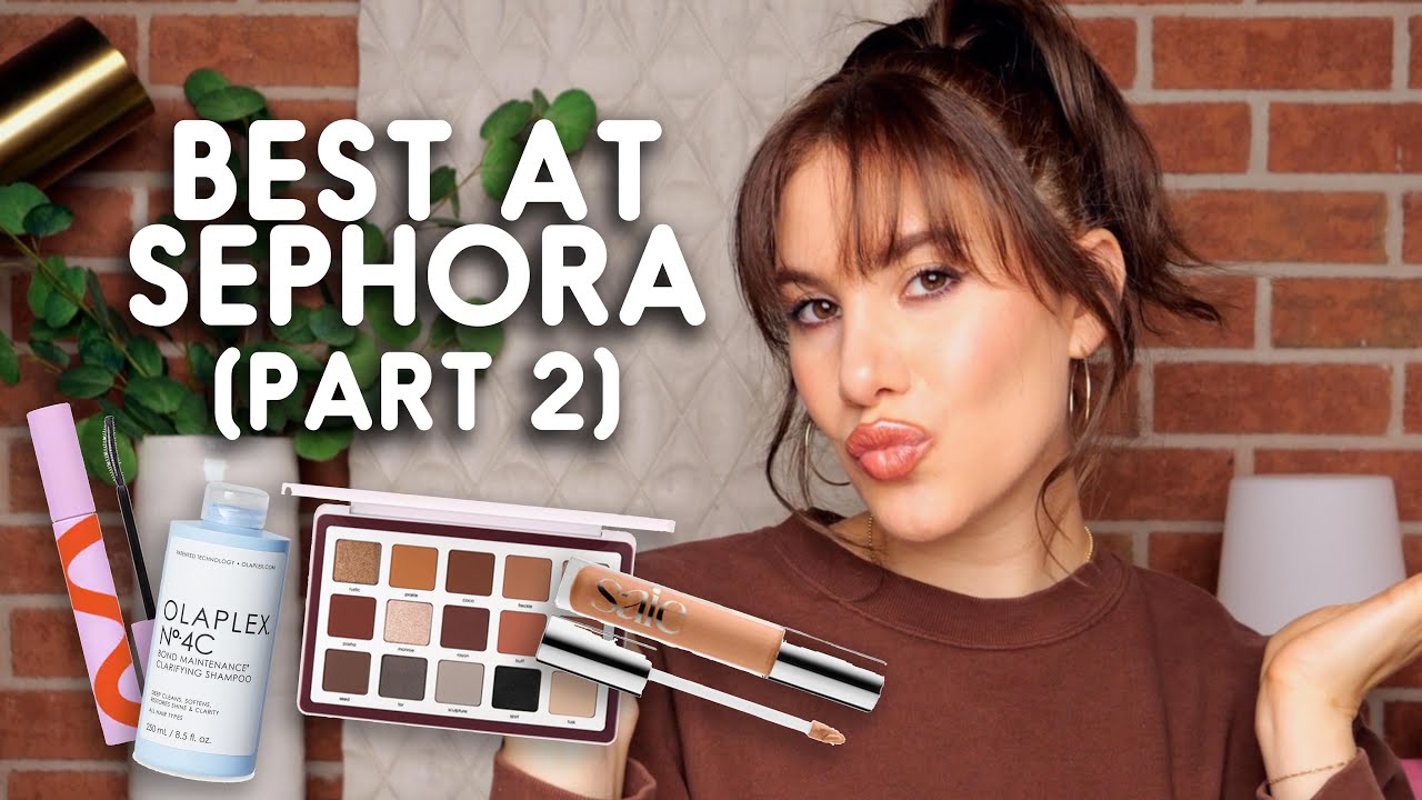 BEST FROM THE TOP BRANDS AT SEPHORA (Part 2) YouTube