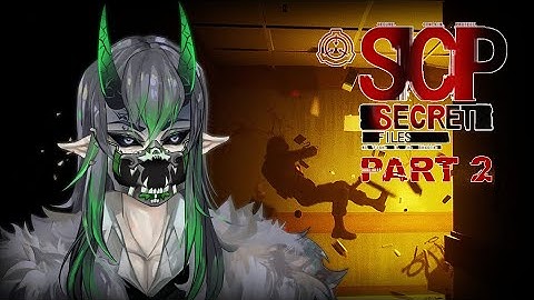 SCP: Secret Files Part 2: What Anomalies Will We Research Today?