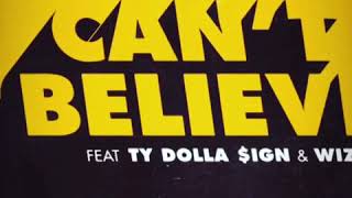Download Lagu Can’t Believe (Christylz Remix) - Kranium, Ty Dolla Sign \u0026 Wizkid MP3