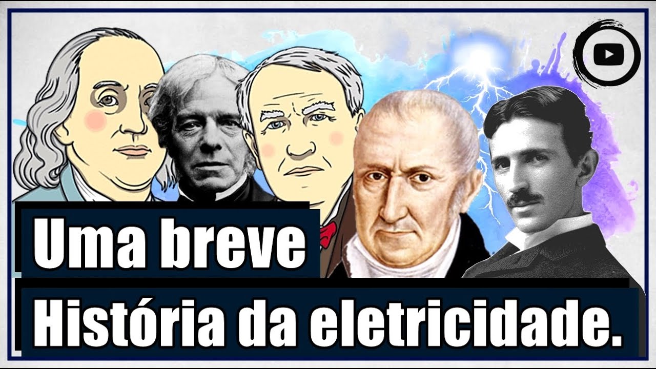 Uma breve história da eletricidade - Origem, caminhos e descobertas ao ...