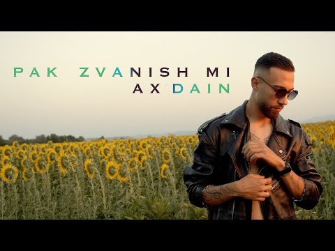 ax-dain---pak-zvanish-mi-/-ПАК-ЗВЪНИШ-МИ-(official-video)