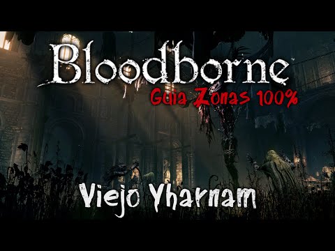 Vídeo: Bloodborne: Explora Old Yharnam, Sobrevive A Los Disparos Del Cazador Y Enfréntate A Las Bestias De La Región