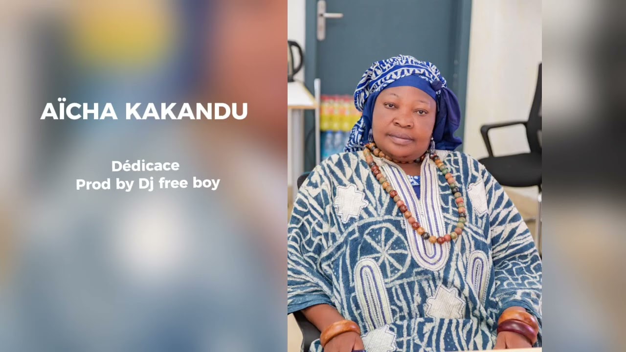 Aïcha KAKANDU dédicace by Dj free boy