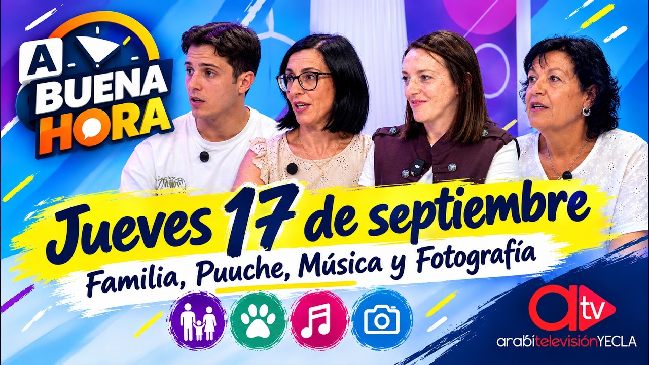 𝐀 𝐁𝐔𝐄𝐍𝐀 𝐇𝐎𝐑𝐀 - 𝐉𝐮𝐞𝐯𝐞𝐬 𝟏𝟕 𝐬𝐞𝐩𝐭𝐢𝐞𝐦𝐛𝐫𝐞 | 𝐅𝐚𝐦𝐢𝐥𝐢𝐚, 𝐏𝐮𝐮𝐜𝐡𝐞, 𝐌𝐮́𝐬𝐢𝐜𝐚 𝐲 𝐅𝐨𝐭𝐨𝐠𝐫𝐚𝐟𝐢́𝐚