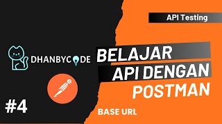 Belajar API Testing dengan Postman untuk Pemula | #4 - BASE URL