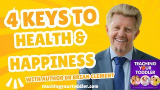 4 Keys to Health & Happiness from Quantum Human Author Dr Brian Clement - VIDEO