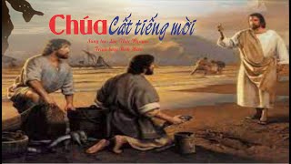 HIỆP LỄ: CHÚA CẤT TIẾNG MỜI - CN 14 TN A - Lm Thái Nguyên